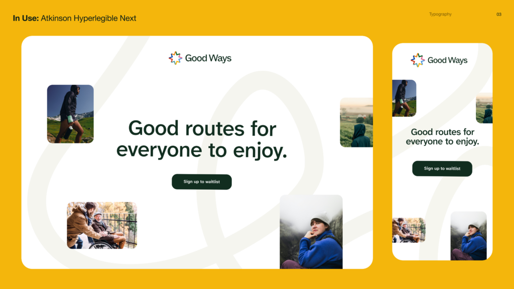 Atkinson Hyperlegible Next shown in website mockups for Good Ways, featuring the headline “Good routes for everyone to enjoy” and a “Sign up to waitlist” button.